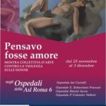 “Pensavo fosse amore”, Mostra Collettiva d’Arte negli ospedali della Asl Roma 6 per dire NO alla violenza di genere