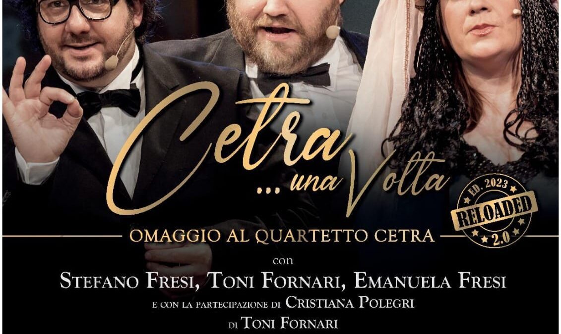 Al Teatro Artemisio, “Cetra…una volta” con Stefano Fresi, Toni Fornari ed Emanuela Fresi