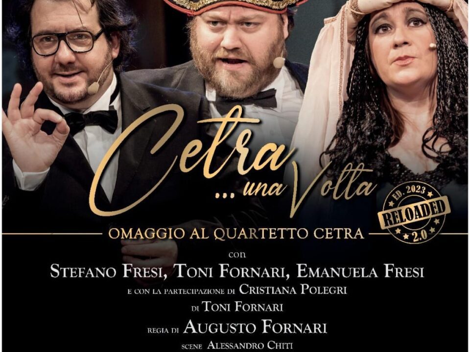 Al Teatro Artemisio, “Cetra…una volta” con Stefano Fresi, Toni Fornari ed Emanuela Fresi