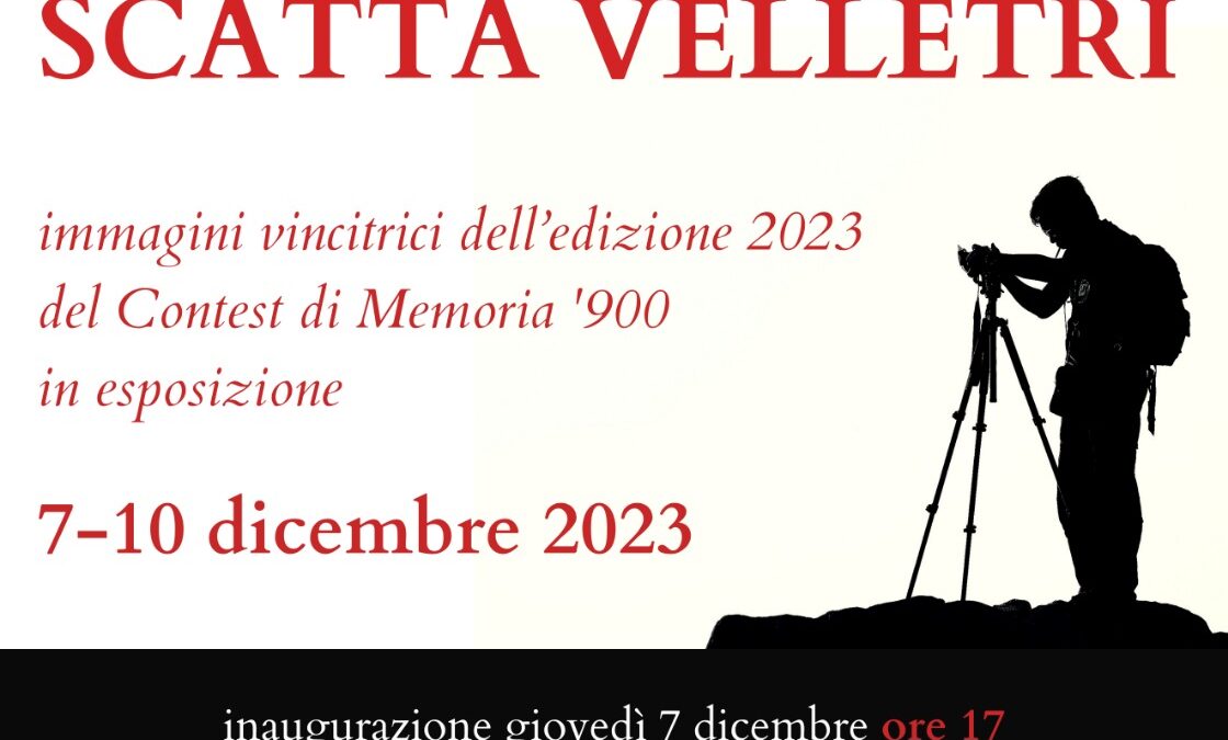 Velletri, Memoria '900 presenta la Mostra Scatta Velletri dal 7 al 10 dicembre alla Casa delle Culture