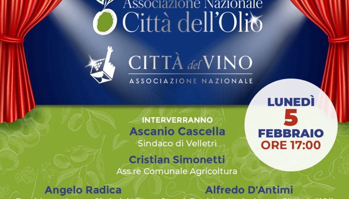 "Città dell’Olio e Città del Vino", presentazione dell’adesione di Velletri