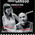 “Omaggio a Enrico Caruso” con Danilo Rea e Barbara Bovoli.