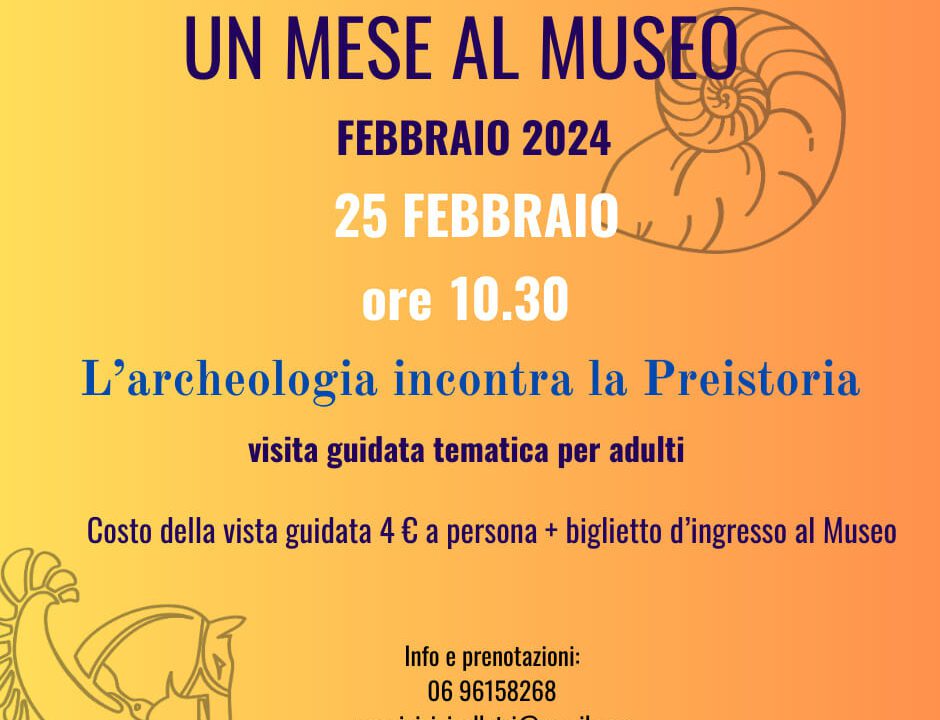 Un mese al Museo: l'archeologia incontra la preistoria.