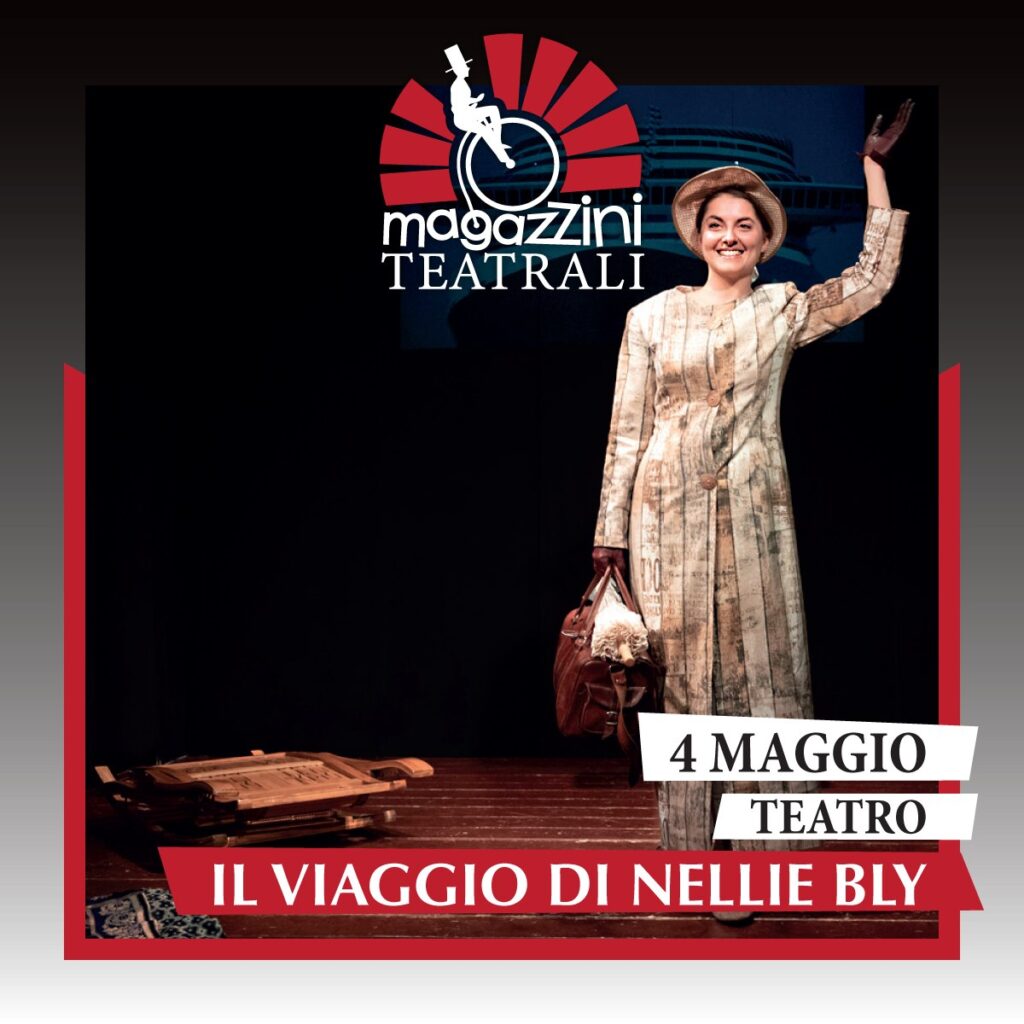 Tappa veliterna del tour “Il viaggio di Nellie Bly”, ai Magazzini Teatrali