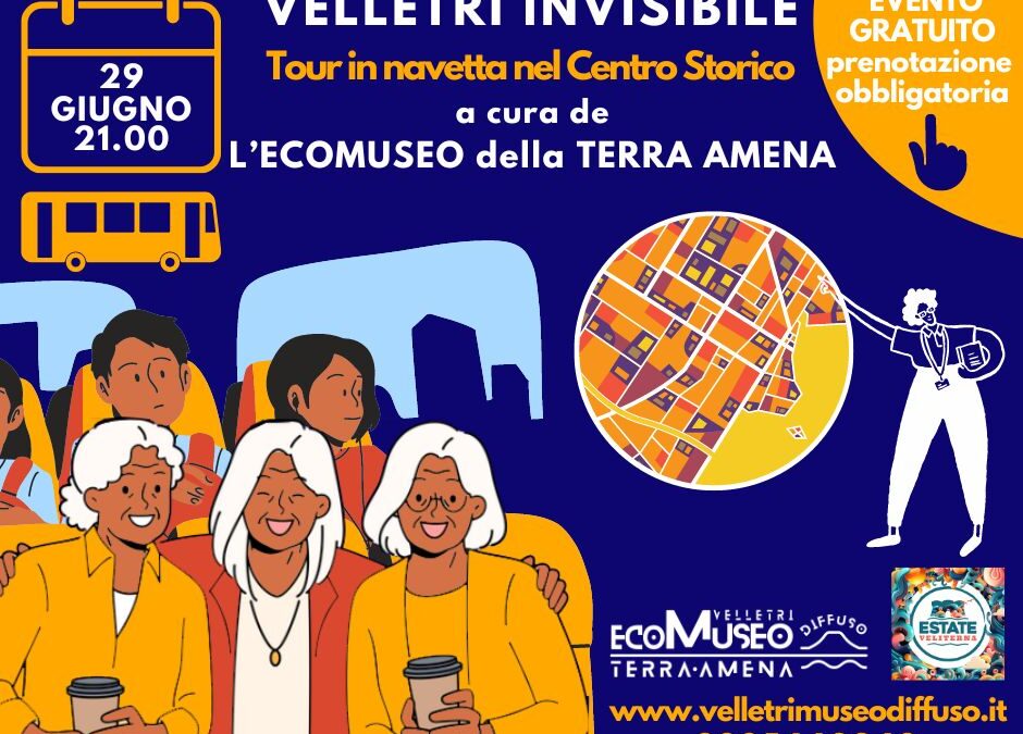 "Velletri Invisibile": Tour in navetta nel Centro Storico con l'Ecomuseo.