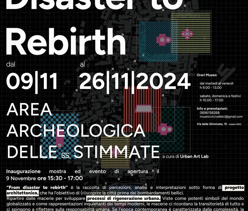 Velletri From Disaster To Rebirth, una mostra a cura di Urban Act Lab, alle SS. Stimmate