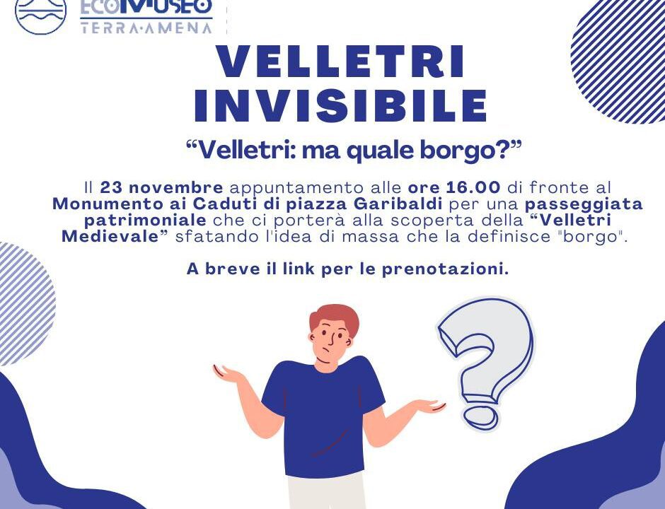 Velletri Invisibile: "Velletri: ma quale borgo?", il prossimo evento dell'Ecomuseo