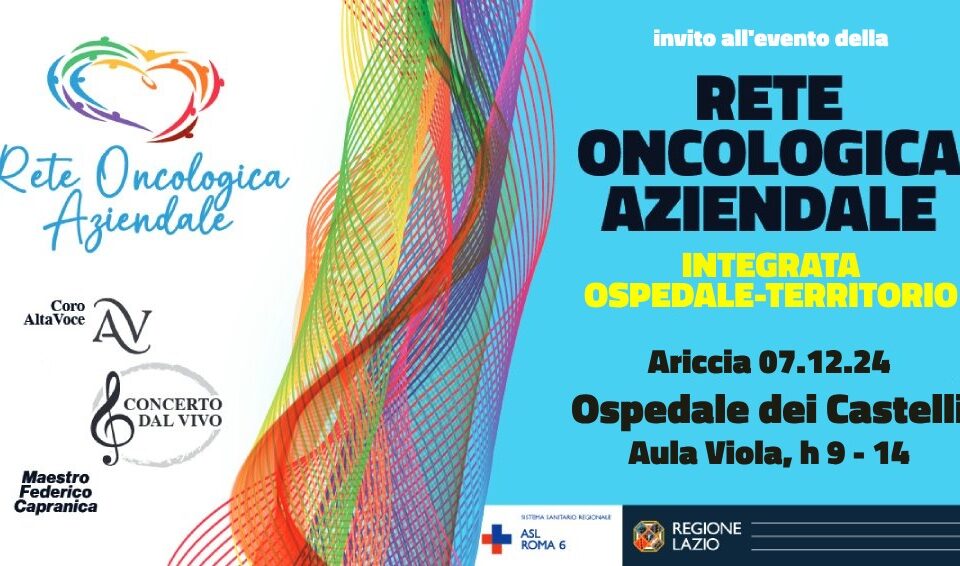 La Rete Oncologica della ASL Roma 6: un nuovo percorso di speranza e solidarietà