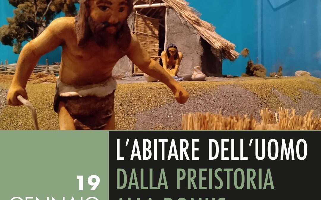 “L’abitare dell’uomo dalla Preistoria alla domus il prossimo evento dei Musei Civici di Velletri