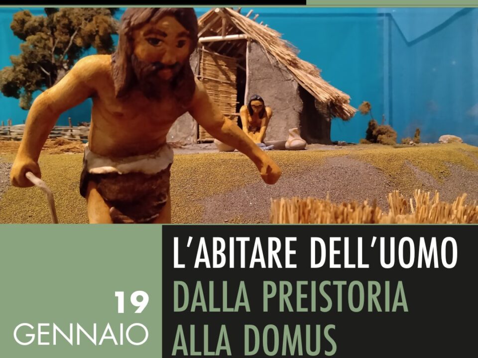 “L’abitare dell’uomo dalla Preistoria alla domus il prossimo evento dei Musei Civici di Velletri